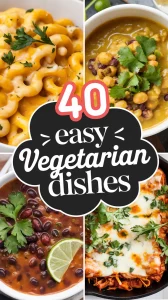 🌿🍲 40 Easy Vegetarian Dishes for Every Occasion 🥕✨ From quick weeknight dinners to impressive meals for guests, these vegetarian recipes are simple, flavorful, and packed with wholesome ingredients. 🧄🔥 #VegetarianRecipes #EasyCooking #MeatlessMeals #ComfortFood #DinnerIdeas