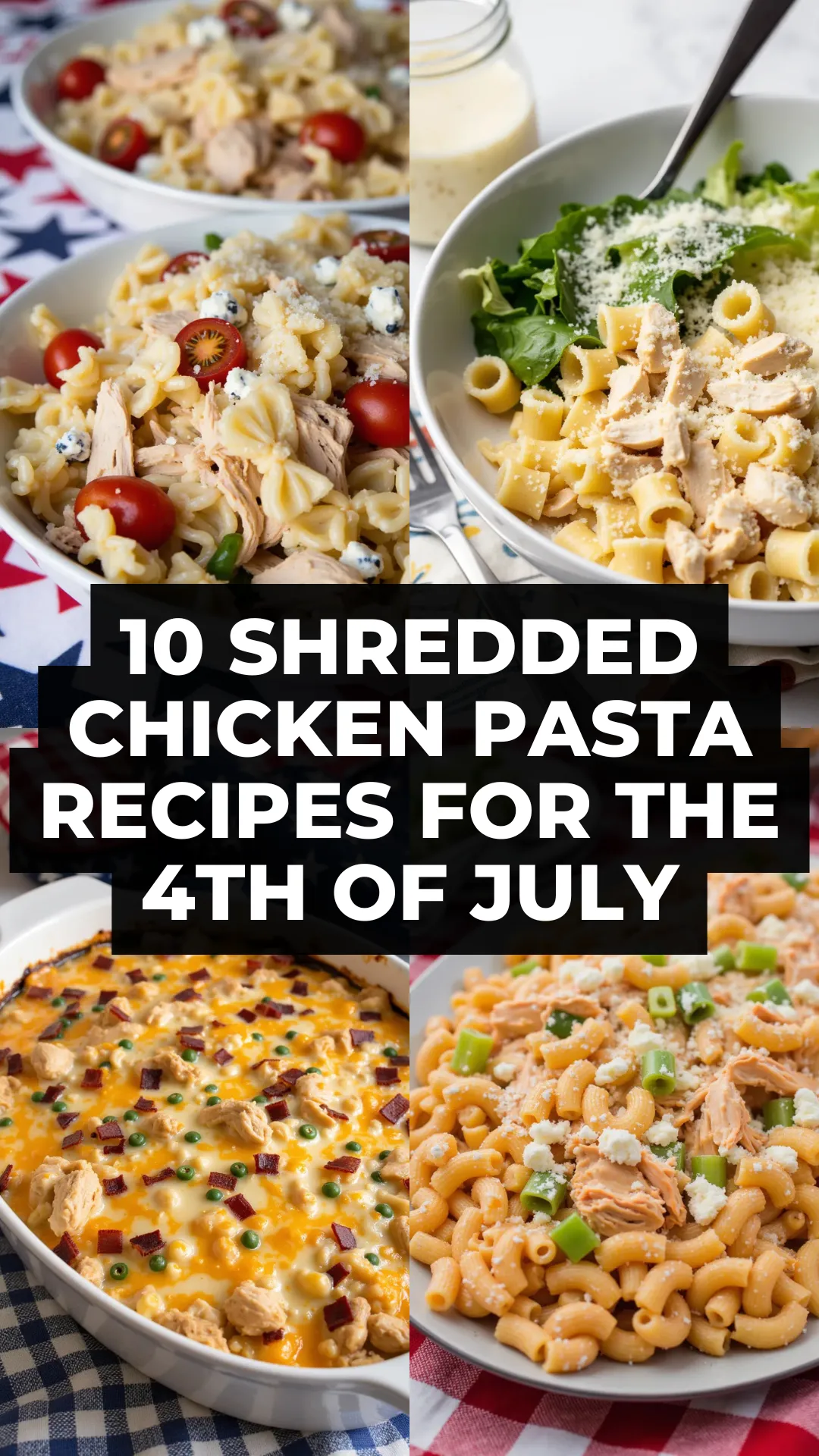Need a quick and delicious idea for your 4th of July menu? Try these shredded chicken pasta recipes — perfect for cookouts, buffets, or keeping it chill at home. Big flavor, easy prep, and totally family-approved!