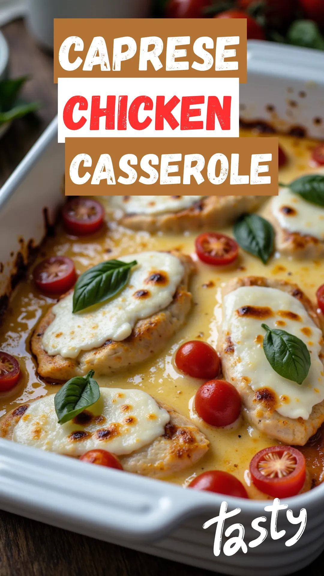 Tender chicken, ripe tomatoes, basil, and melty mozzarella baked together for an easy, family-style Caprese dinner.