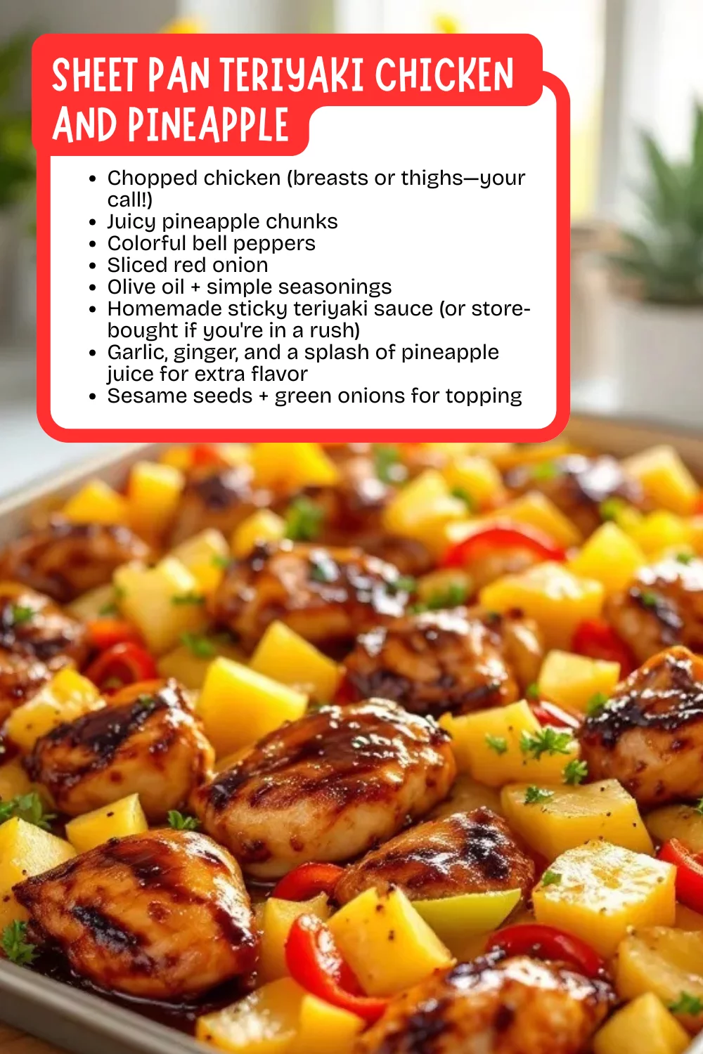 Juicy chicken, caramelized pineapple, and a glossy homemade teriyaki sauce—all roasted together on one pan! This Teriyaki Chicken and Pineapple Sheet Pan dinner is packed with flavor and perfect for busy nights. #teriyakichicken #sheetpanrecipes #dinnerinspo #easyfamilymeals #chickenrecipes

